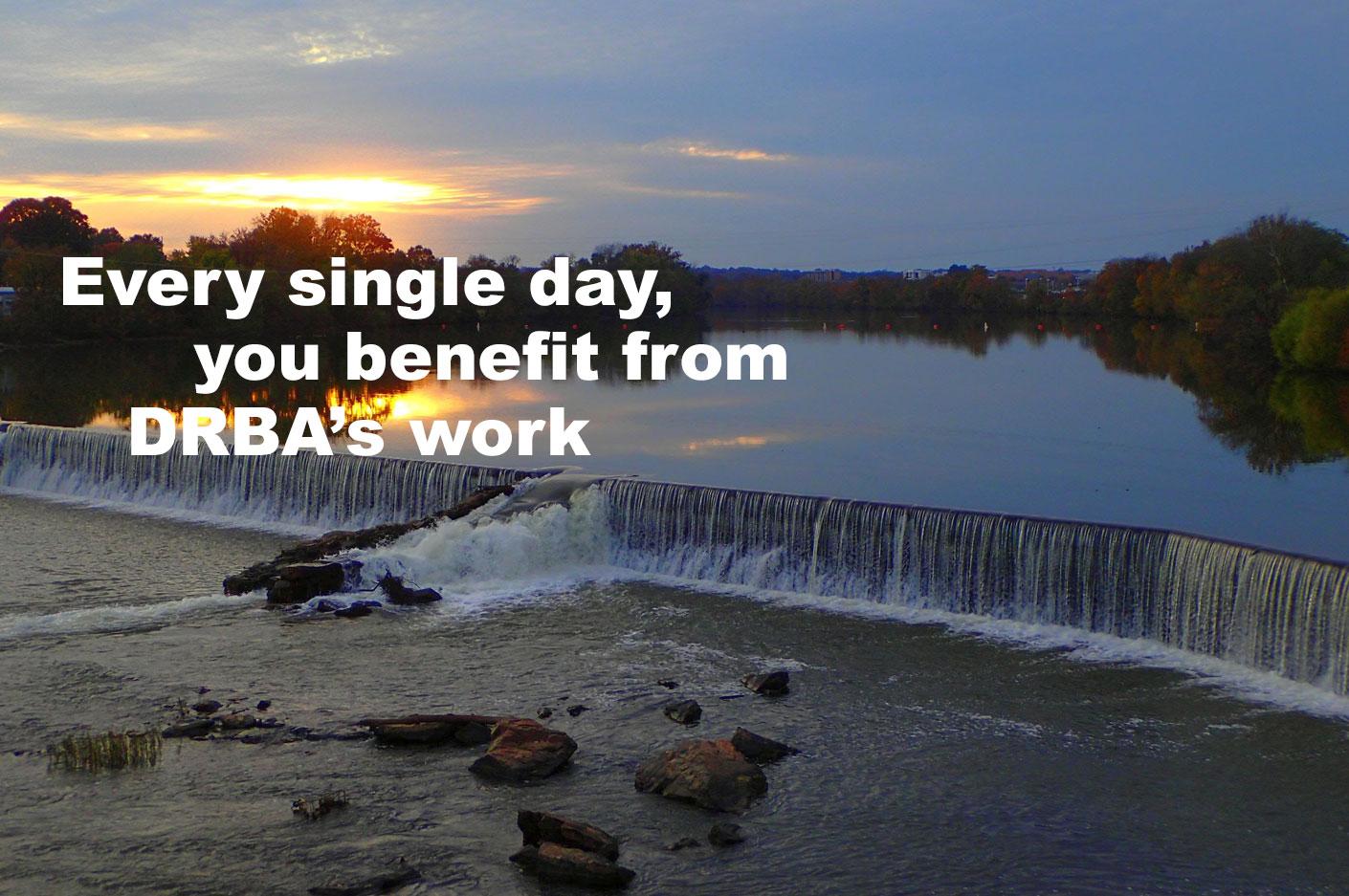 Every Single Day, You Benefit From DRBA's Work